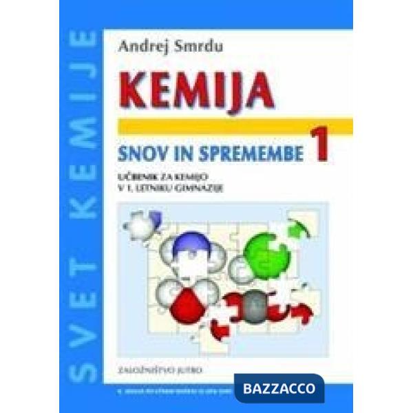 KEMIJA, SNOV IN SPREMEMBE 1, UCBENIK ZA KEMIJO V 1