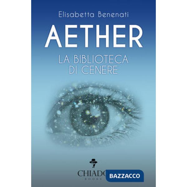 Aether. La biblioteca di cenere