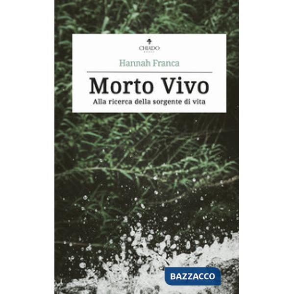 Morto vivo. Alla ricerca della sorgente di vita
