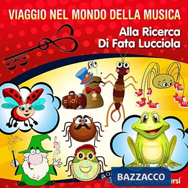 Viaggio del mondo della musica. Alla ricerca di Fata Lucciola