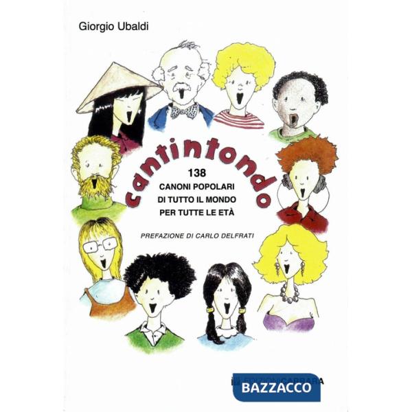 Cantintondo. 138 canoni popolari di tutto il mondo per tutte le età