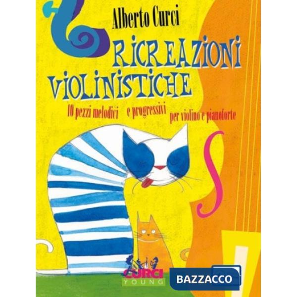 Ricreazioni violinistiche. 10 pezzi melodici e progressivi per violino e pianoforte. Spartito. Con playlist online