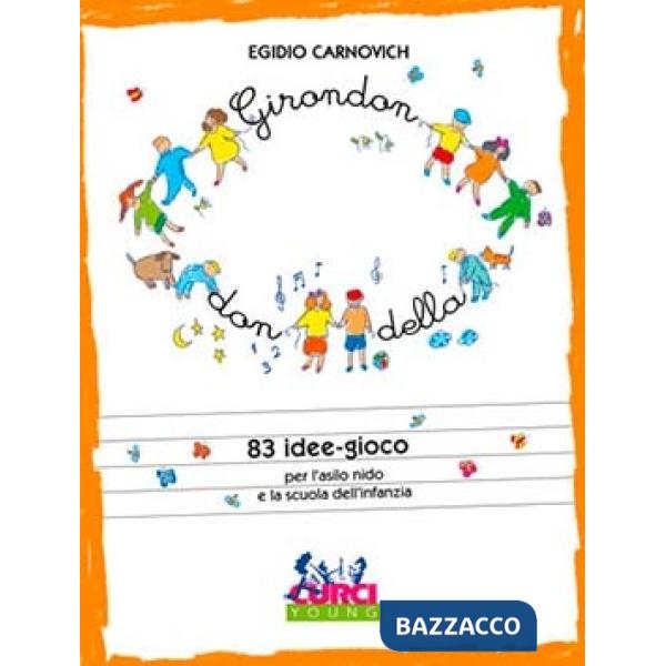 Girondondella. 83 idee gioco per scuola materna e asilo nido. Per canto corale. Spartito