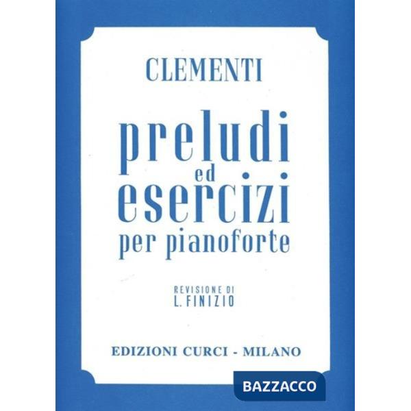 Preludi ed esercizi. Per pianoforte. Spartito