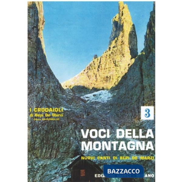 Voci della montagna. Nuovi canti alpini e popolari. Spartito. Vol. 3