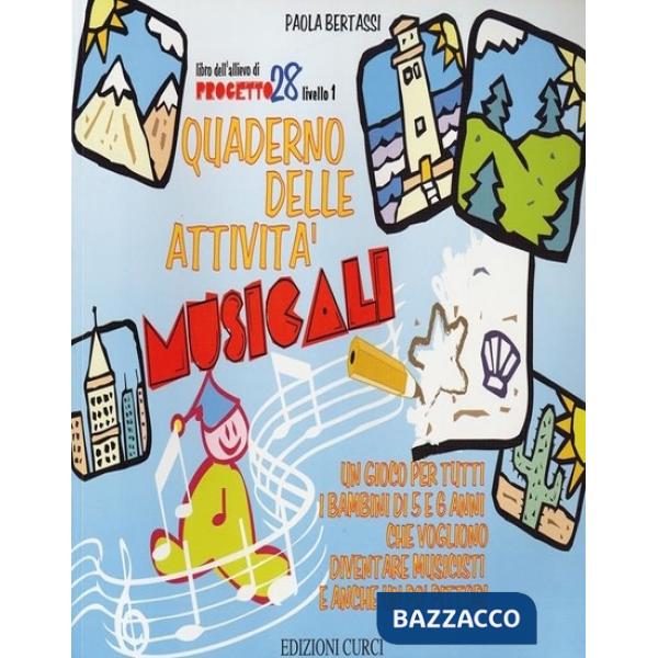 Progetto 28. Quaderno delle attività. Livello 1. La propedeutica musicale in 28 punti. Per la Scuola elementare. Vol. 1