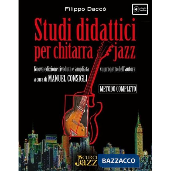 Studi didattici per chitarra jazz. Nuova edizione riveduta e ampliata su progetto dell'autore. Metodo