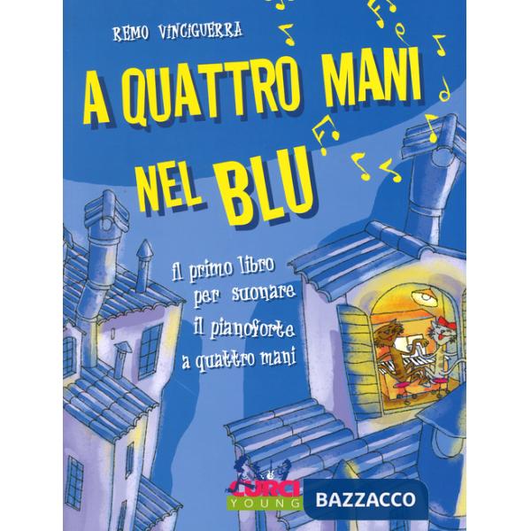 Quattro mani nel blu. Il primo libro per suonare il pianoforte a quattro mani. Partitura (A)