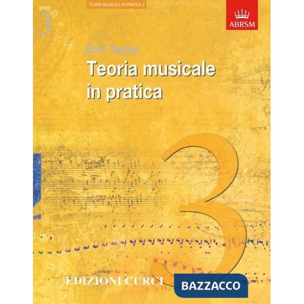 Teoria musicale in pratica III grado. Metodo. Vol. 3
