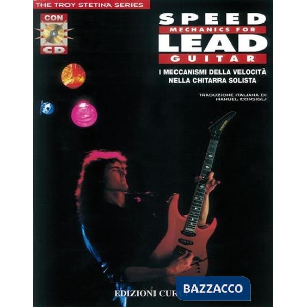 Speed mechanics for lead guitar. I meccanismi della velocità nella chitarra solista. Metodo. Con CD-Audio