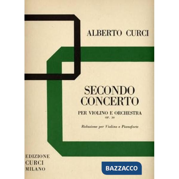 Secondo Concerto. Op. 30. Per violino e orchestra. Spartito