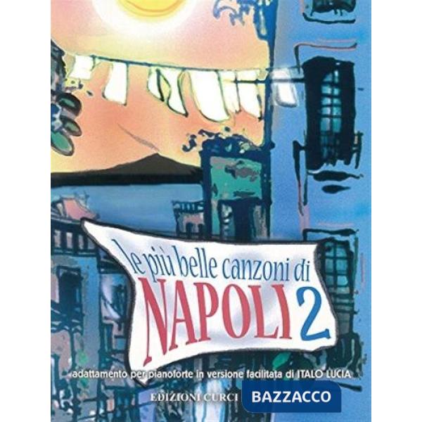 Più belle canzoni di Napoli (Le). Vol. 2