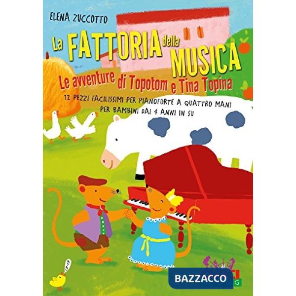 Fattoria della musica. Le avventure di Topotom e Tina Topina (La)