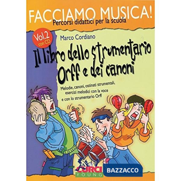 Facciamo musica. Vol. 2: Il libro dello strumentario Orff e dei canoni