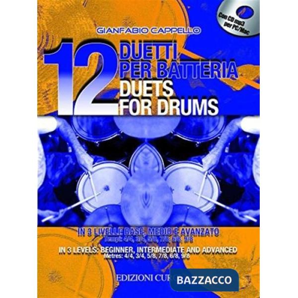 12 duetti per batteria. In 3 livelli: base, medio e avanzato-12 duets for drums. In 3 levels: beginner, intermediate and advance