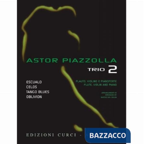 Astor Piazzolla for Trio. Flauto, violino e pianoforte-Flute, violin and piano. Parte staccate. Vol. 2