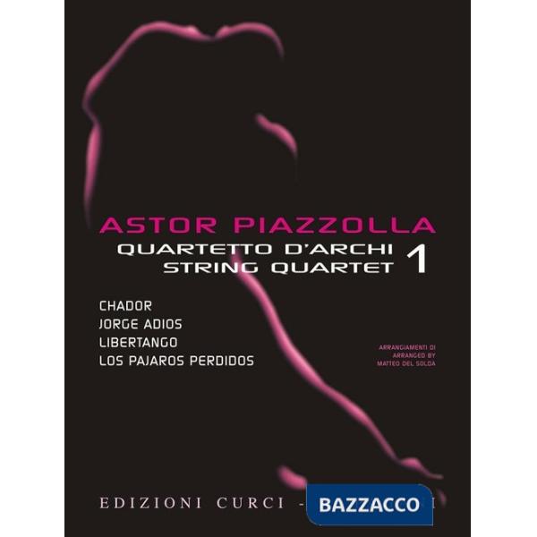 Astor Piazzolla for string quartet. Quartetto d'archi-String Quartet. Parti staccate. Vol. 1