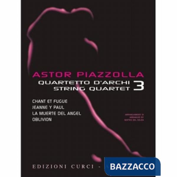 Astor Piazzolla for string quartet. Quartetto d'archi-String Quartet. Parti staccate. Vol. 3