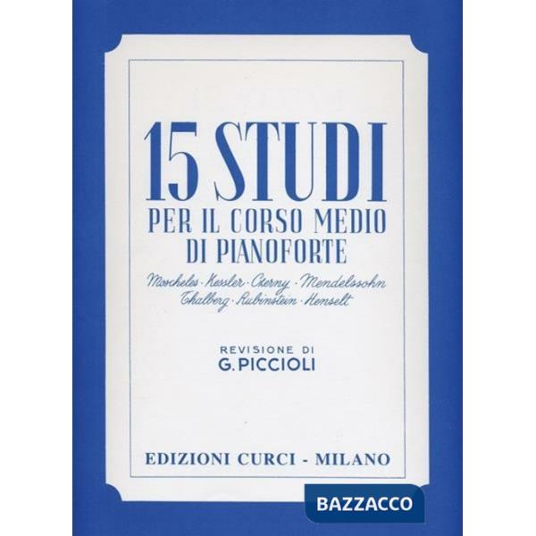 15 studi per il corso medio. Per pianoforte. Metodo