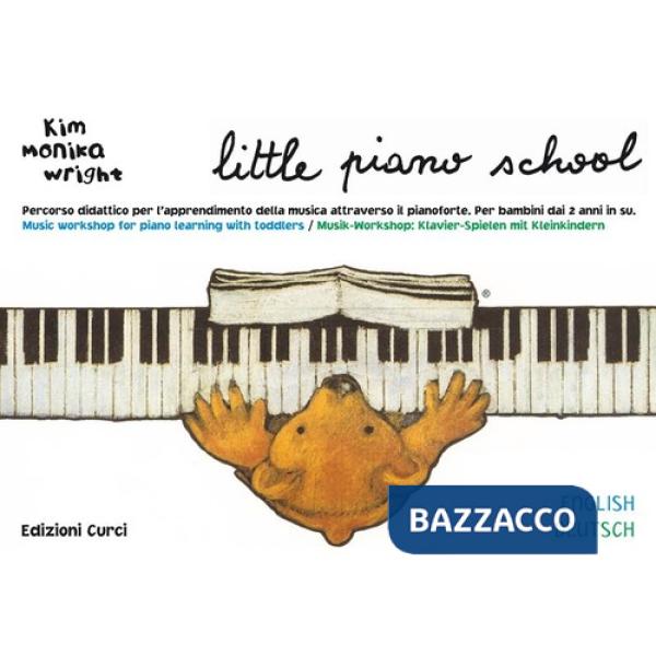 Little piano school. Per pianoforte. Metodo