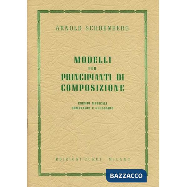 Modelli per principianti di composizione. Esempi musicali, compendio e glossario