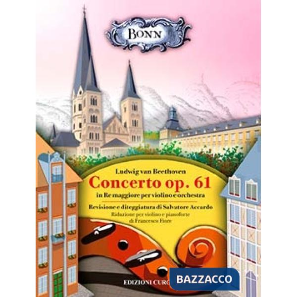 Concerto op.61 in re maggiore per violino e orchestra