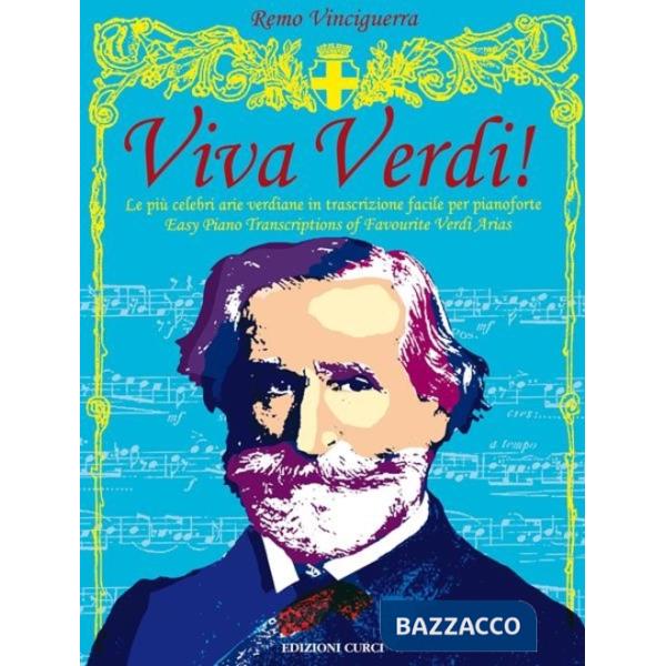 Viva verdi! Le più celebri arie verdiane in trascrizione facile per pianoforte