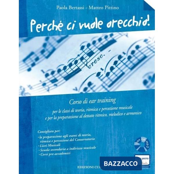 Perché ci vuole orecchio! Corso di ear training. Con CD-Audio