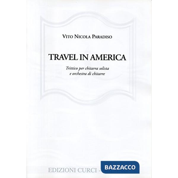 Travel in America. Trittico per chitarra solista e orchestra di chitarre. Spartito