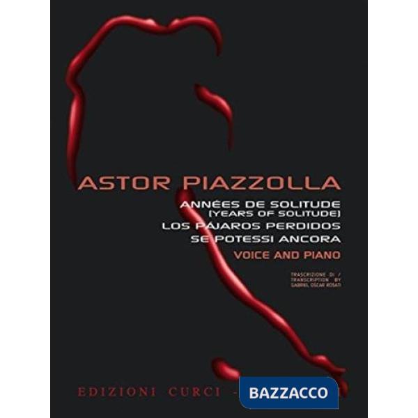 Annèes de solitude (yeras of solitude), los pájaros perdidos, se potessi ancora. Per voce e pianoforte. Spartito