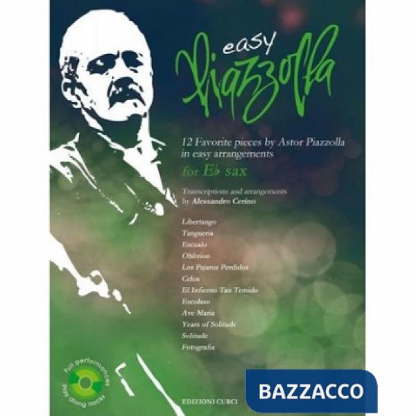 Easy Piazzolla. For Eb Sax. 12 Favourite pieces by Astor Piazzolla in easy arrangements. Spartito