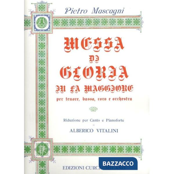 Messa di Gloria in Fa maggiore, per tenore, basso, coro e orchestra. Per voci, coro e orchestra. Spartito