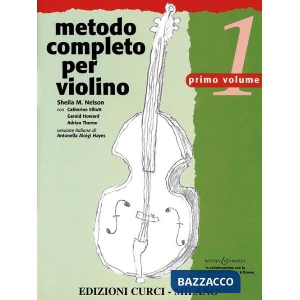 Metodo completo per violino. Un approccio completo e multidisciplinare allo studio del violino. Vol. 1