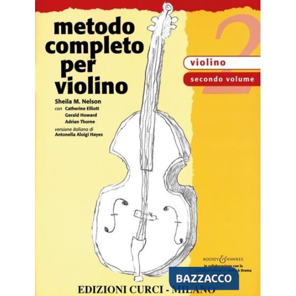 Metodo completo per violino. Un approccio completo e multidisciplinare allo studio del violino. Vol. 2
