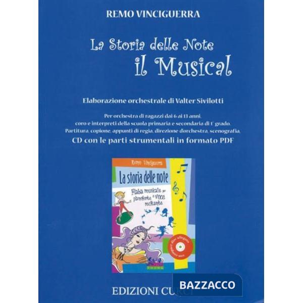 Storia delle note. Il musical. Elaborazione orchestrale di Valter Sivilotti. Con CD-ROM (La)