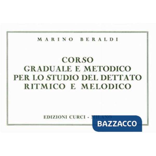 Corso graduale e metodico per lo studio del dettato ritmico e melodico