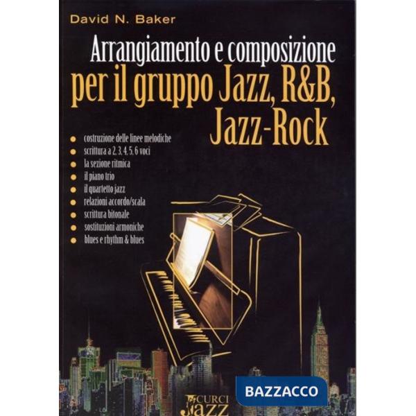 Arrangiamento e composizione per il gruppo Jazz, R&B, Jazz-Rock