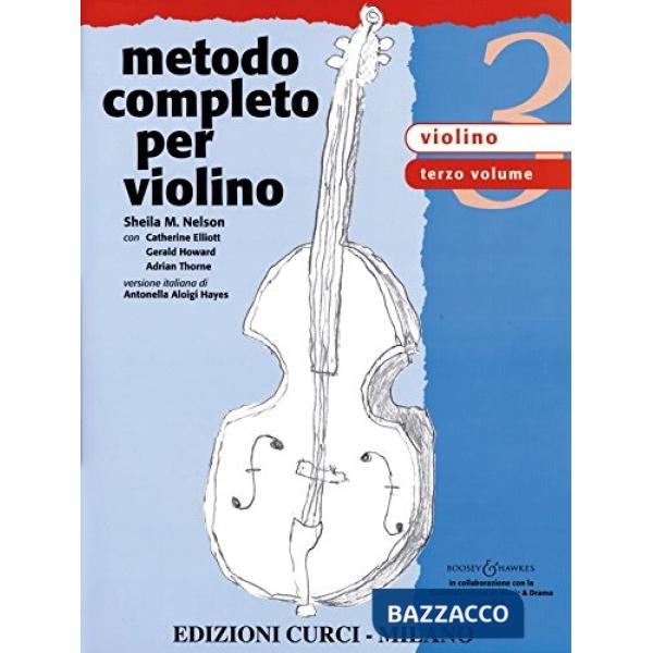 Metodo completo per violino. Un approccio completo e multidisciplinare allo studio del violino. Vol. 3