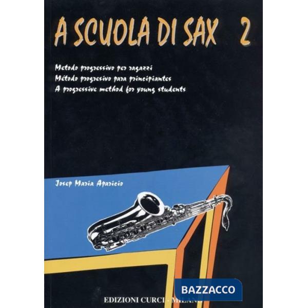 A scuola di sax. Metodo progressivo per ragazzi. Metodo. Vol. 2