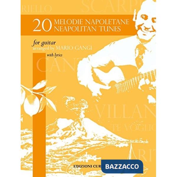 20 melodie napoletane-20 neapolitan tunes. Per chitarra. Spartito