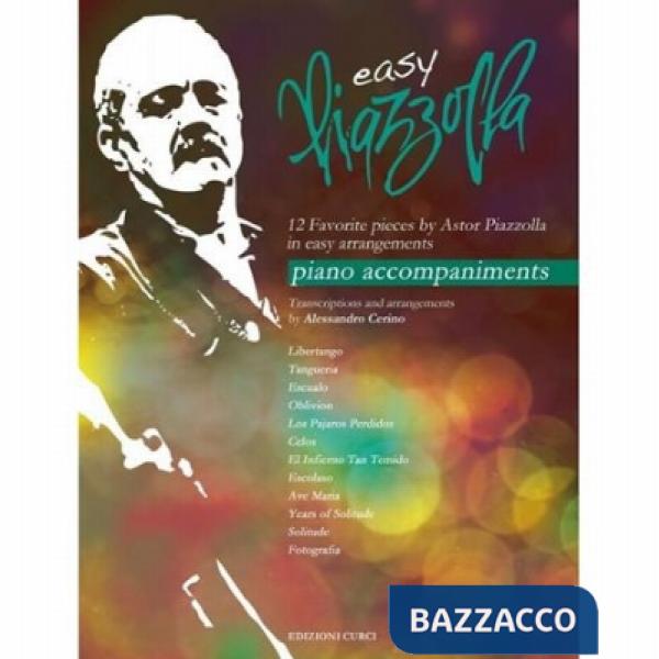 12 favourite pieces by Astor Piazzolla in easy arrangements. Per pianoforte. Spartito