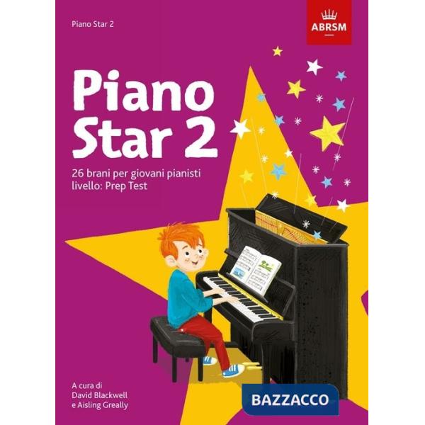 Piano star 2. 26 brani per giovani pianisiti. Livello: prep test. Per pianoforte. Spartito