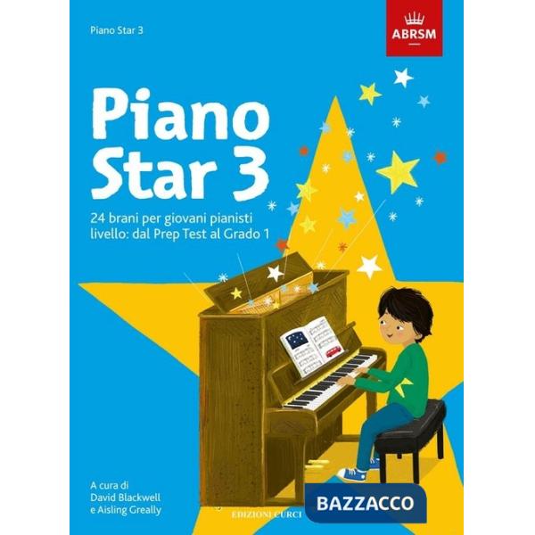 Piano star 3. 24 brani per giovani pianisti. Livello: dal prep test al grado 1. Per pianoforte. Spartito