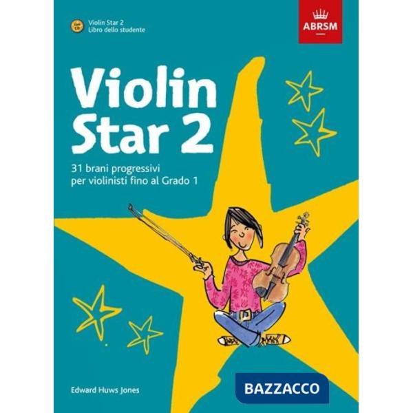 Violin star. Con CD-Audio. Vol. 2: 31 brani progressivi per violinisti fino al Grado 1