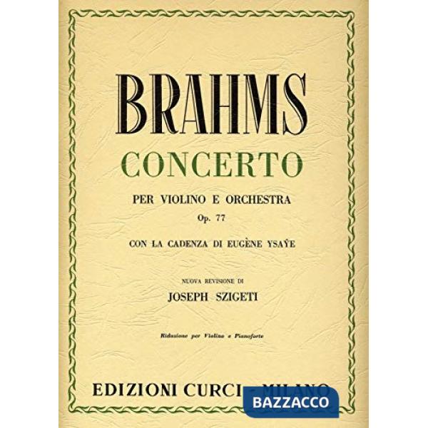 Concerto per violino e orchestra in Re maggiore Op. 77. Per violino e pianoforte. Spartito