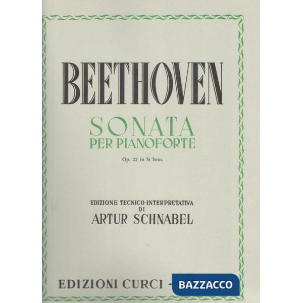 Sonata Op. 22 in Sib. Per pianoforte. Spartito