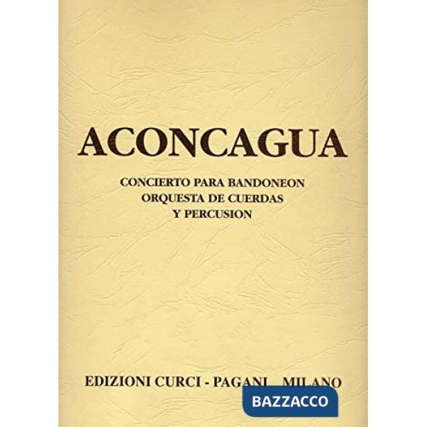Aconcagua. Concierto para bandoneon y orquesta de cuerdas. Per bandoneon e orchestra. Spartito
