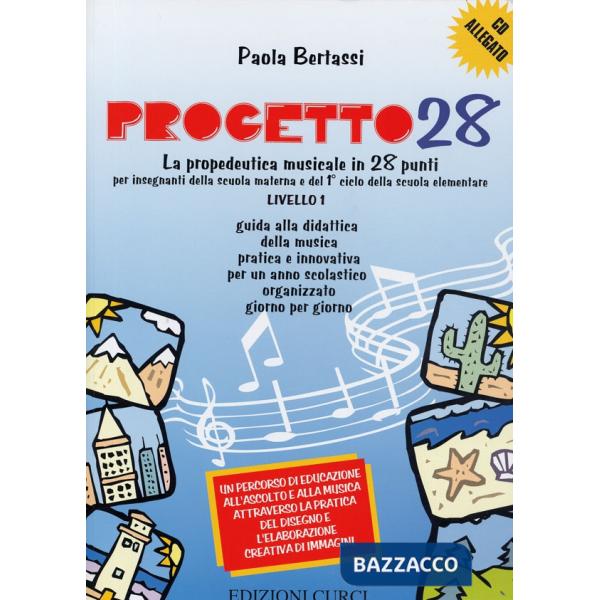 Progetto 28. Guida dell'insegnante. La propedeutica musicale in 28 punti. Livello 1. Per la Scuola elementare. Vol. 1