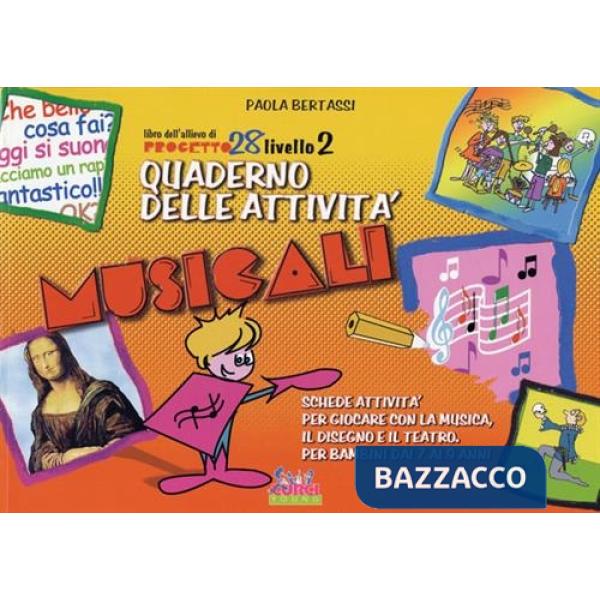 Progetto 28. 2° livello. Quaderno delle attività musicali