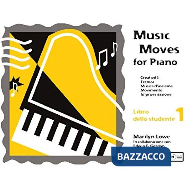 Music moves for piano. Libro dello studente. Per pianoforte. Metodo. Vol. 1